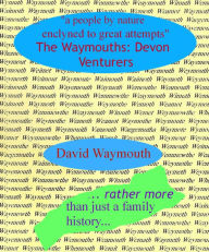Title: The Waymouths: Devon Venturers, Author: David Waymouth