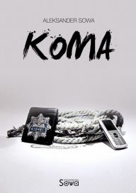 Title: Koma, Author: Aleksander Sowa