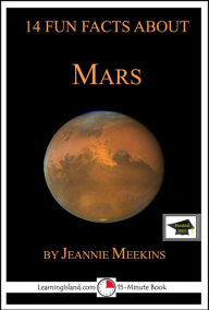 Title: 14 Fun Facts About Mars: Educational Version, Author: Jeannie Meekins