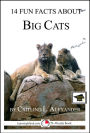14 Fun Facts About Big Cats: Educational Verion