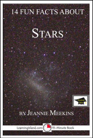 Title: 14 Fun Facts About Stars: Educational Version, Author: Jeannie Meekins