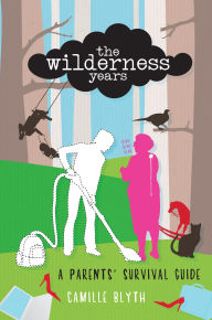 Title: The Wilderness Years, Author: Camille Blyth