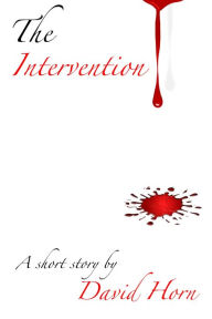 Title: The Intervention, Author: David Horn