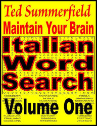 Title: Maintain Your Brain Italian Word Search Puzzles Volume 1, Author: Ted Summerfield