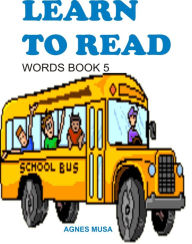 Title: Learn To Read: Words Book Five, Author: Agnes Musa