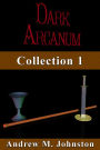 Dark Arcanum Collection 1