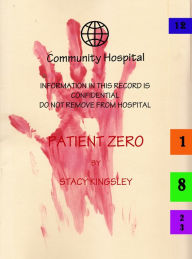 Title: Patient Zero, Author: Stacy Kingsley