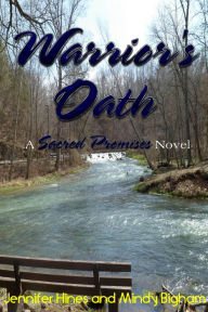 Title: Warrior's Oath (Sacred Promises ~ Book 2), Author: Jennifer Hines