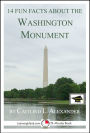 14 Fun Facts About the Washington Monument: Educational Version