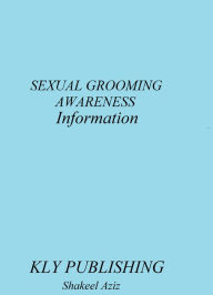 Title: Sexual Grooming Awareness, Author: Shakeel Aziz