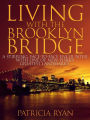 Living with the Brooklyn Bridge