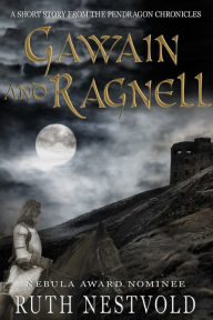 Title: Gawain and Ragnell, Author: Ruth Nestvold