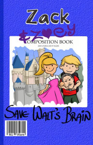 Title: Zack & Zoey Save Walt's Brain -or- Tinker Bell's Time-Travel Tragedy, Author: MJ Ware