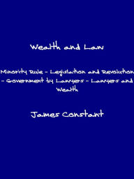 Title: Wealth and Law, Author: James Constant