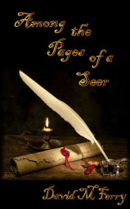 Title: Among the Pages of a Seer, Author: David M. Ferry