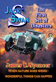 Title: Jack Swan Adventures-The first Set of Disasters, Author: James Spencer