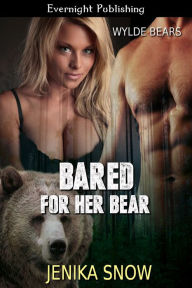 Title: Bared for Her Bear, Author: Jenika Snow