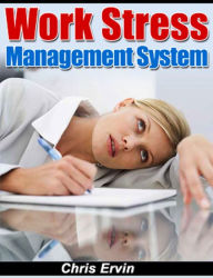 Title: Work Stress Management System, Author: Chris Ervin