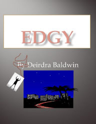 Title: Edgy, Author: Deirdra Baldwin