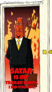 Title: Satan Is My Trailer Buddy, I Kid You Not!, Author: Sebastian H. Alive