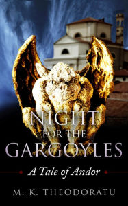 Title: Night for the Gargoyles, Author: M. K. Theodoratus