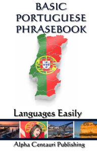 Title: Basic Portuguese Phrasebook, Author: Languages Easily