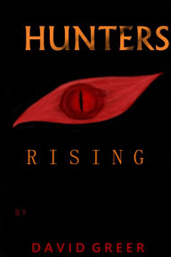 Title: Hunters: Rising, Author: David Greer