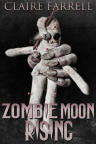 Title: Zombie Moon Rising (A Peter Brannigan Novella), Author: Claire Farrell
