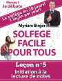 Solfège Facile Pour Tous ou Comment Apprendre Le Solfège en 20 Jours ! - Leçon N°5