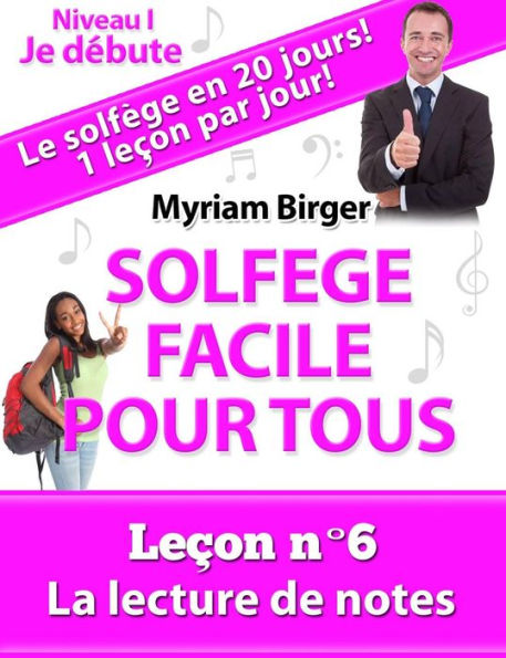 Solfège Facile Pour Tous ou Comment Apprendre Le Solfège en 20 Jours ! - Leçon N°6