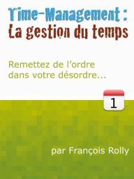 Title: Time-Management: La Gestion du Temps, Author: François Rolly