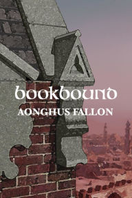 Title: Bookbound, Author: Aonghus Fallon