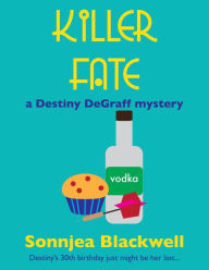 Title: Killer Fate, Author: Sonnjea Blackwell