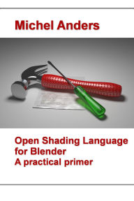 Title: Open Shading Language for Blender, Author: Michel Anders