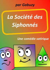 Title: La Société des Siphonnés, Author: Gabuzy