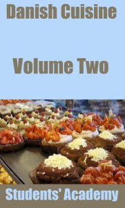 Title: Danish Cuisine: Volume Two, Author: Students' Academy