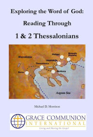 Title: Exploring the Word of God: Reading Through 1 & 2 Thessalonians, Author: Michael D. Morrison