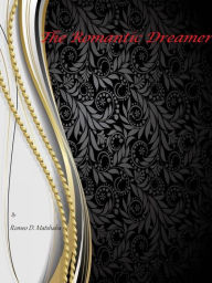 Title: The Romantic Dreamer, Author: Romeo D. Matshaba