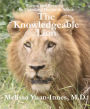 The Knowledgeable Lion: Poems and Prose by the Unfeeling Doctor in Africa