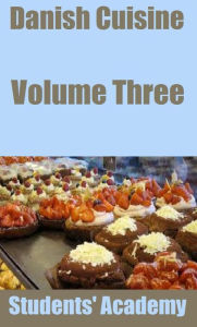 Title: Danish Cuisine: Volume Three, Author: Students' Academy
