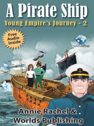 Title: A Pirate Ship: Young Empire's Journey 2, Author: Worlds