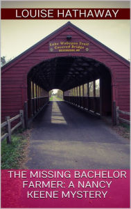 Title: The Missing Bachelor Farmer: A Nancy Keene Mystery, Author: Louise Hathaway