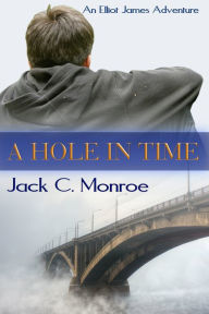 Title: A Hole In Time, Author: Jack C. Monroe