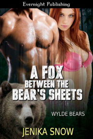 Title: A Fox Between the Bear's Sheets, Author: Jenika Snow