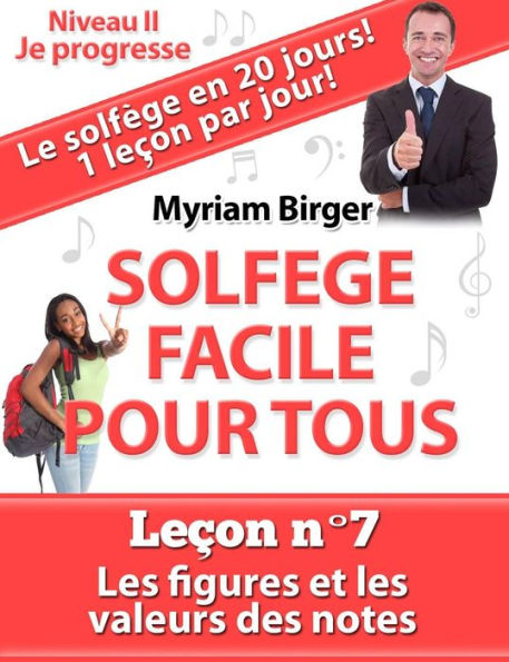 Solfège Facile Pour Tous ou Comment Apprendre Le Solfège en 20 Jours ! - Leçon N°7