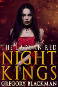 Title: The Lady in Red (#1, Night Kings), Author: Gregory Blackman