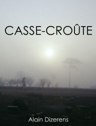 Title: Casse-croûte, Author: Alain Dizerens