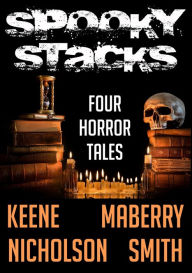 Title: Spooky Stacks: Four Horror Tales, Author: Scott Nicholson
