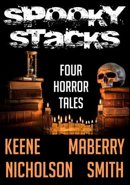 Spooky Stacks: Four Horror Tales