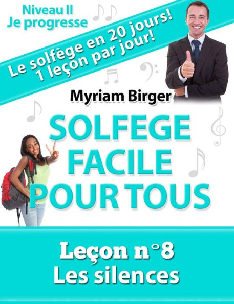 Solfège Facile Pour Tous ou Comment Apprendre Le Solfège en 20 Jours ! - Leçon N°8